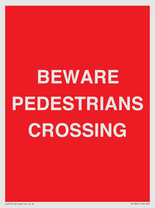 BEWARE PEDESTRIANS CROSSING
